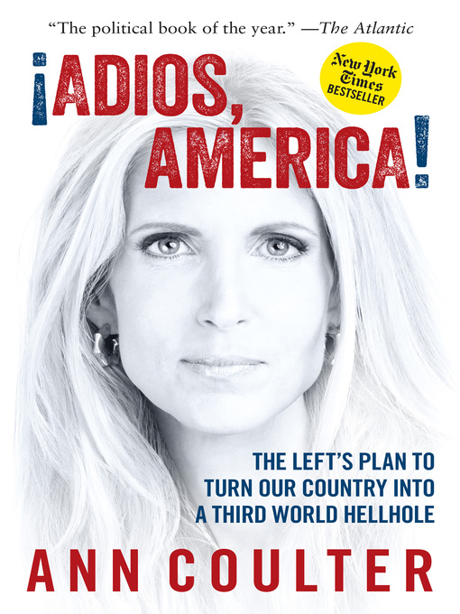 Title details for Adios, America by Ann Coulter - Wait list